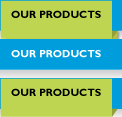 OUR PRODUCTS